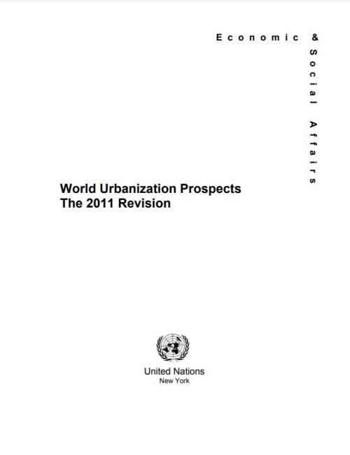 World Urbanization Prospects, the 2011 Revision