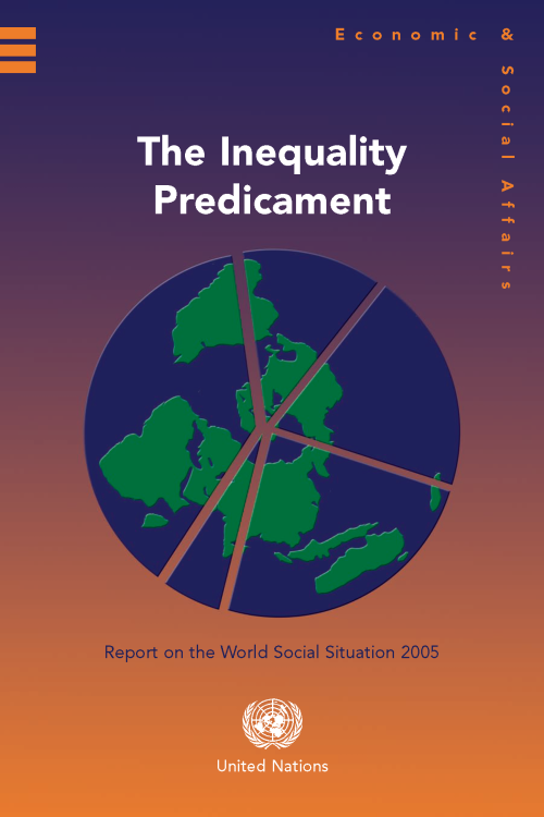2005 Report on the World Social Situation: The Inequality Predicament