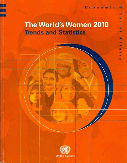 The World's Women 2010: Trends and Statistics
