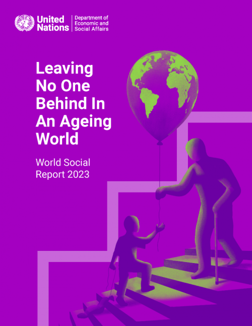 World Social Report 2023: Leaving No One Behind In An Ageing World